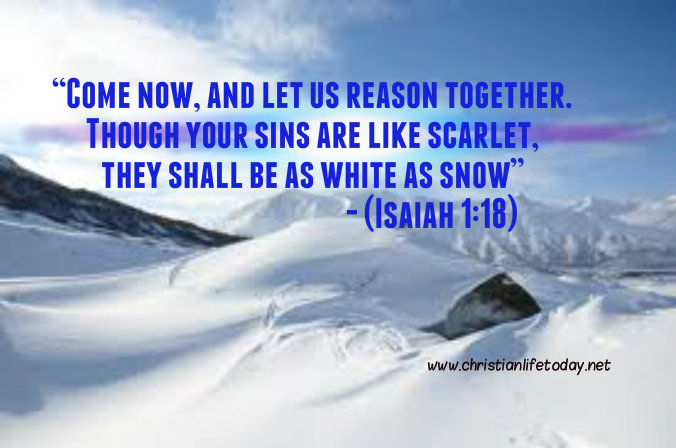 Though your sins are like scarlet, they shall be as white as snow Isaiah 1v18