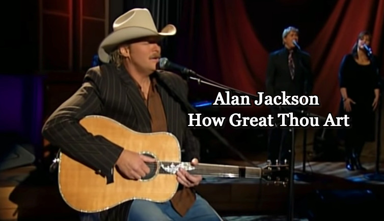Alan Jackson Soulful Rendition of “How Great Thou Art” (Official Live)