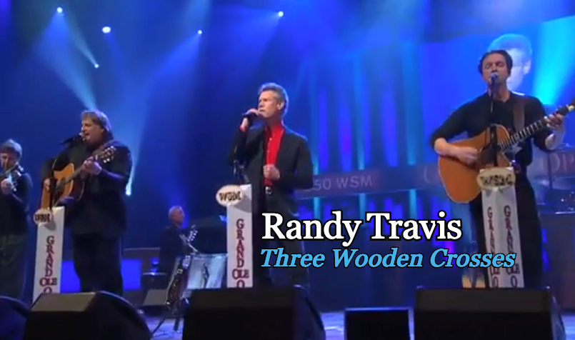 Randy Travis – Three Wooden Crosses Live at Grand Ole Opry