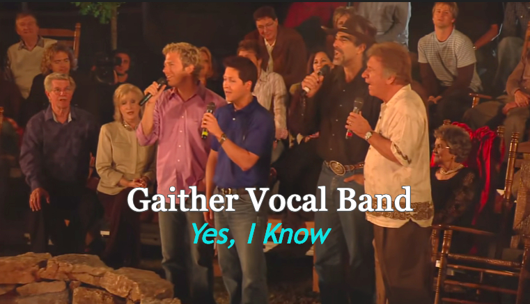 Gaither Vocal Band – Yes, I Know (Official Live)