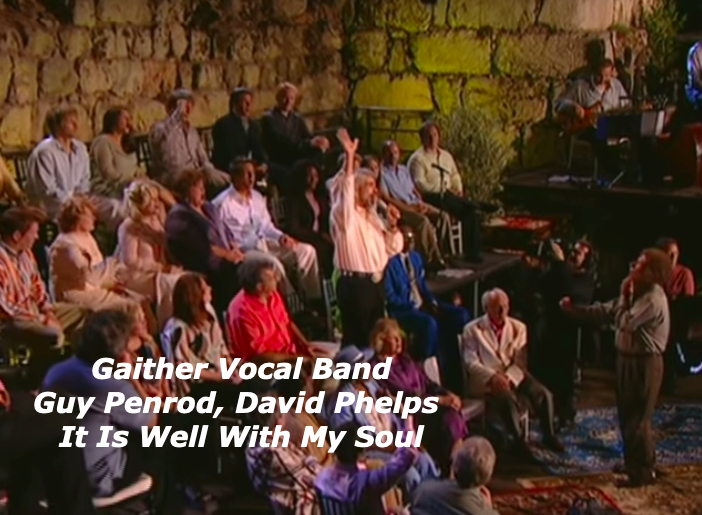 Guy Penrod, David Phelps – It Is Well With My Soul (Live)