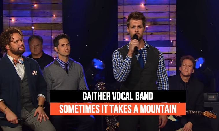 Beautiful Gaither Vocal Band’s Gospel Song – “Sometimes It Takes A Mountain”