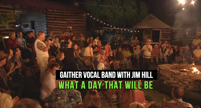 Beautiful Gospel Song “What a Day That Will Be” Featuring Jim Hill  at Gaither Vocal Band Gathering