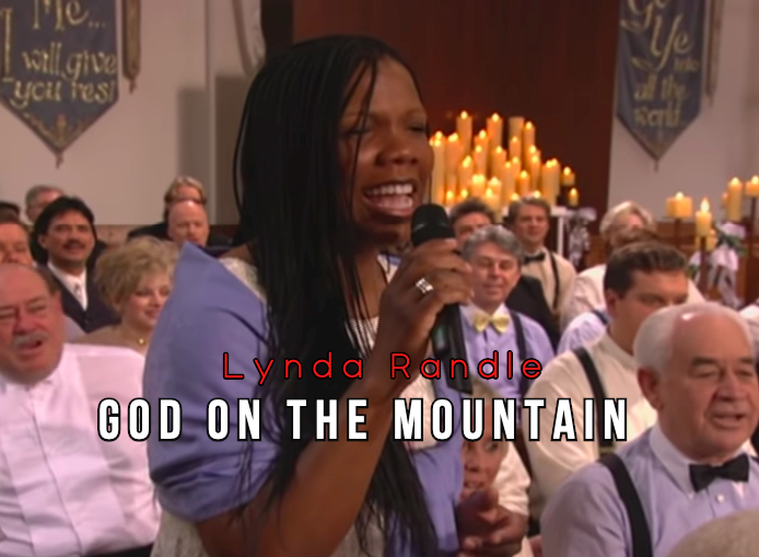 “God On the Mountain” – Gaither Vocal Band featuring Lynda Randle