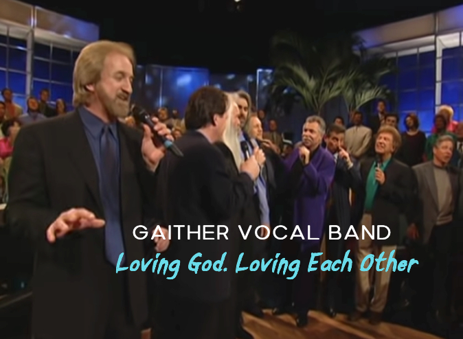 “Loving God, Loving Each Other” – The Oak Ridge Boys and Gaither Vocal Band [Live]