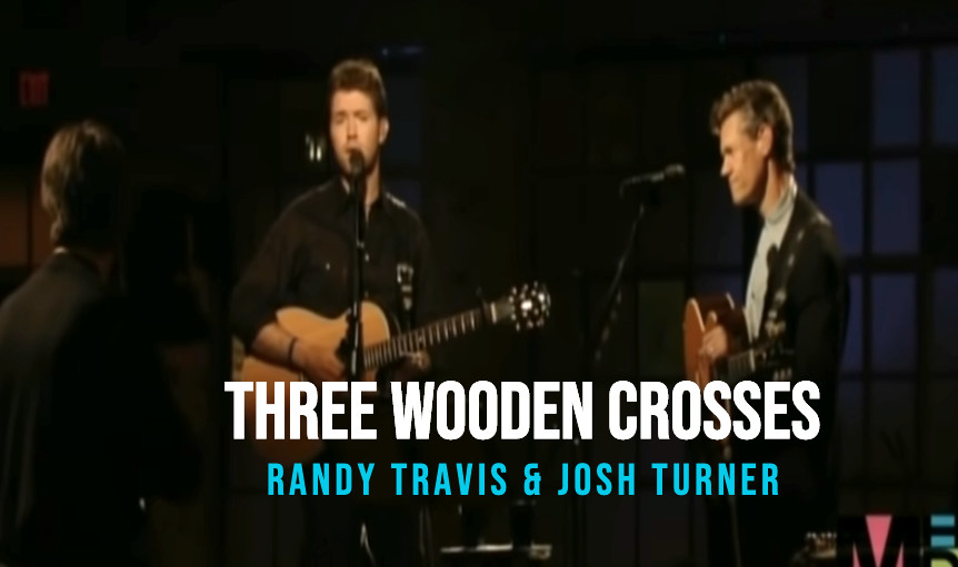 “Three Wooden Crosses” – Beautiful Gospel Song Duet by Randy Travis & Josh Turner