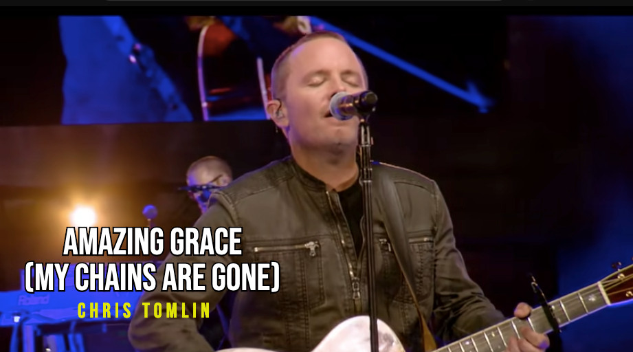 Chris Tomlin’s Amazing Grace (My Chains Are Gone) – A Powerful Remake of Hymn
